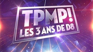 TPMP Les 3 ans de D8, Replay du 08 Octobre 2015