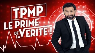 TPMP, le prime de la vérité – Vidéo du 22 Mars 2018
