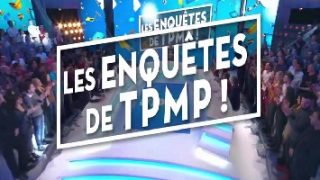 Les enquêtes de TPMP ! Replay du 13 Avril 2017