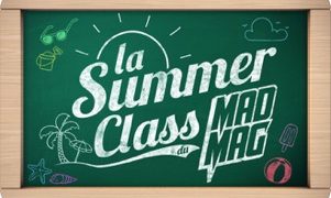 Summer Class du Mad Mag, Replay du 10 Juillet 2017